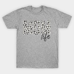 Mom Life, Leopard Print © GraphicLoveShop T-Shirt